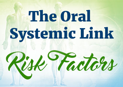 The Oral-Systemic Link: Risk Factors for Tooth Decay